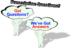 Prescription Questions? Got Questions? We’ve Got Answers